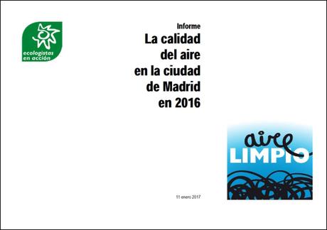 Informe de Ecologistas en Acción: La Calidad del Aire en la Ciudad de Madrid durante 2016
