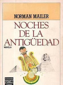 “Noches de la antigüedad”, de Norman Mailer “Noches de la antigüedad”, de Norman Mailer