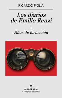 Los diarios de Emilio Renzi (Años de formación), por Ricardo Piglia