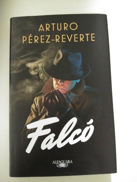 “Falcó”: una de espías de Arturo Pérez-Reverte