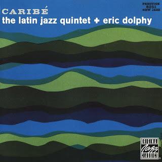 Eric Dolphy & The Latin Jazz Quintet - Caribé