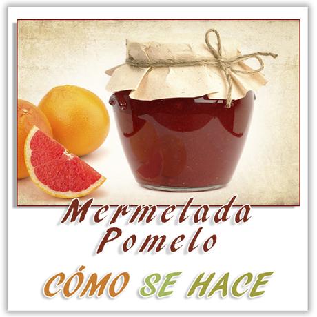  mermelada de pomelo casera