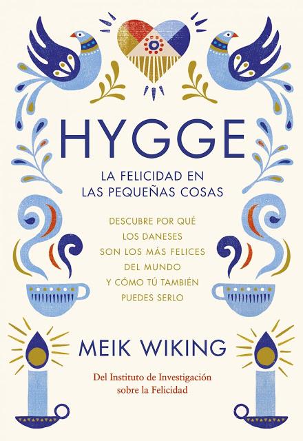 HYGGE. EL SECRETO DE LA FELICIDAD DANESA