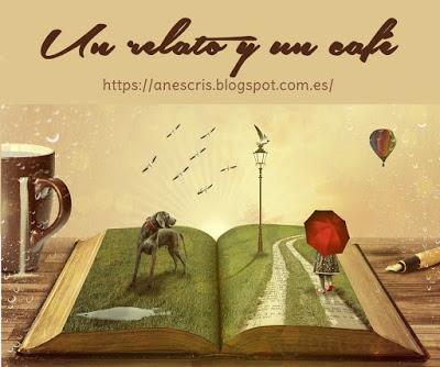 Nueva Sección: Un relato y un café anescris Nueva Sección: Un relato y un café anescris