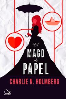 El mago de papel — Charlie N. Holmberg