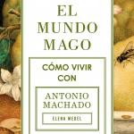 Elena Medel: El mundo mago