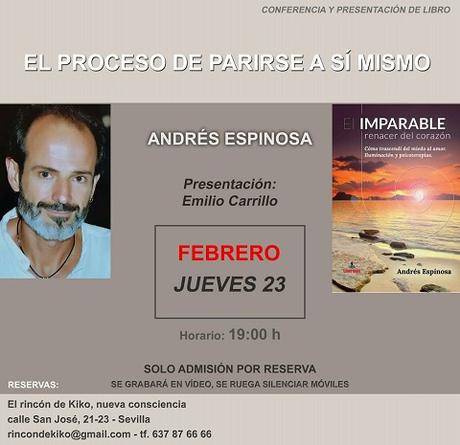 Emilio Carrillo presenta el libro de Andrés Espinosa: El imparable renacer del corazón. 23 feb Sevilla