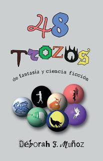 48 trozos de fantasía y ciencia ficción. ¡Mi nuevo libro! 48 trozos de fantasía y ciencia ficción. ¡Mi nuevo libro!