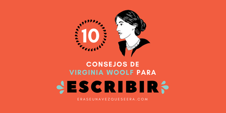 10 consejos de Virginia Woolf para escribir