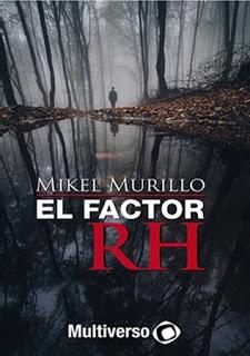 Reseña ~ El factor RH ~ Mikel Murillo