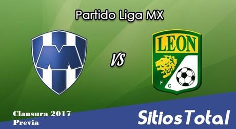 Previa Monterrey vs Leon en J4 del Clausura 2017 Previa Monterrey vs Leon en J4 del Clausura 2017
