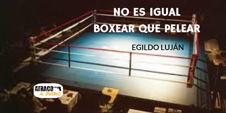 atracoalpueblo.com NO ES IGUAL BOXEAR QUE PELEAR