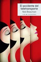 El accidente del teletransporte. Ned Beauman