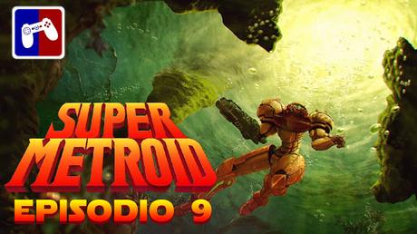 Super Metroid #9 - De paseo por Maridia