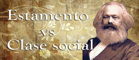 Estamentos vs Clases sociales