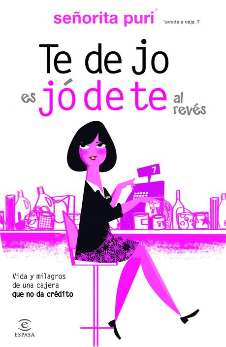 Reseña: TE DEJO ES JÓDETE AL REVÉS (SEÑORITA PURI)