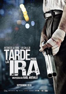 Tarde para la ira (Raúl Arévalo, 2016. España)