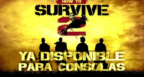 How to Survive 2 ya disponible en PS4, ¡13 de febrero en ONE! How to Survive 2 ya disponible en PS4, ¡13 de febrero en ONE!