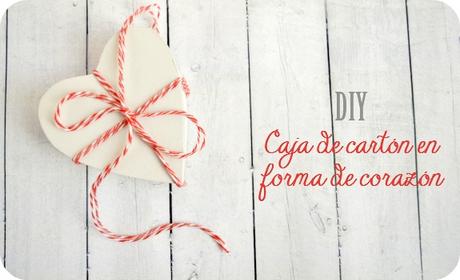 DIY: Caja en forma de corazon para San Valentin