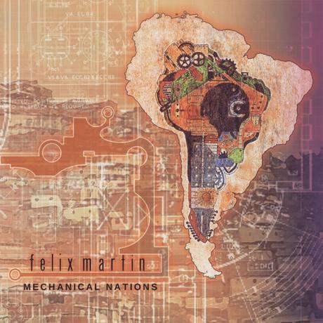 Félix Martin busca recorrer Latinoamérica con su nuevo disco: Mechanical Nations