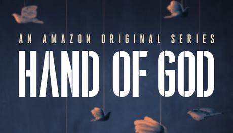 Hand of God: crítica a la serie dramática original de Amazon Prime.