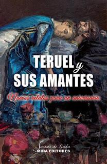 Teruel y sus Amantes. Nuevos relatos para un aniversario.