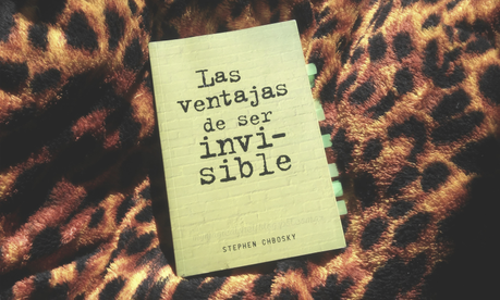 Book Review #12: Las Ventajas de ser Invisible - Stephen Chbosky