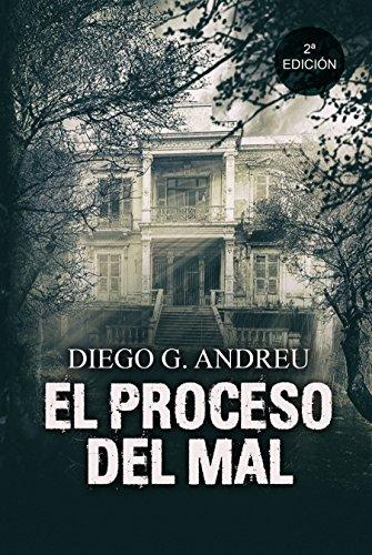 El proceso del mal El proceso del mal, por Diego G. Andreu