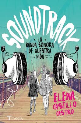 Reseña: Soundtrack. La banda sonora de nuestras vidas de Elena Castillo Castro