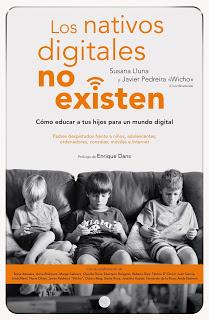 ¡Los nativos digitales no existen! es un estupendo libro de Susana Lluna.
