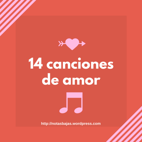14 canciones para celebrar el Día de San Valentín