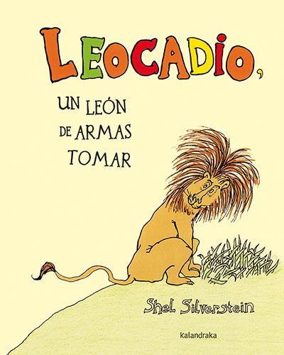 Leocadio, de Shel Silverstein, un cuento sobre la irracionalidad de la violencia