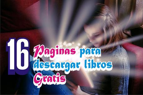16 sitios para descargar libros gratis enPDF, DOC, ePUB 16 sitios para descargar libros gratis enPDF, DOC, ePUB