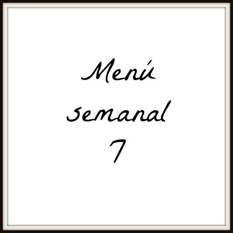 Menú semanal VII Menú semanal VII