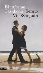 “El informe Casabona”, Sergio Vila-Sanjuán “El informe Casabona”, Sergio Vila-Sanjuán