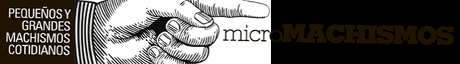 Micromachismos, un blog de El Diario.es para rastrear @micromachismos #Amítambién  @eldiarioes