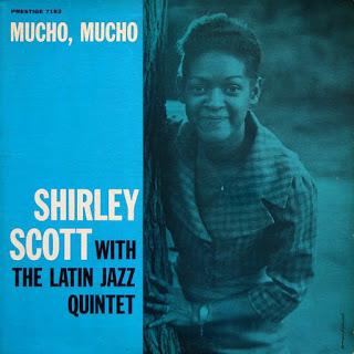 Shirley Scott with The Latin Jazz Quintet- Mucho, Mucho