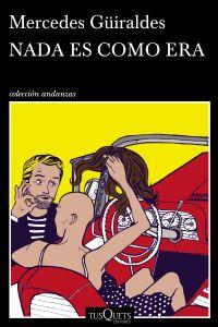 Nada es como era de Mercedes Güiraldes Nada es como era de Mercedes Güiraldes