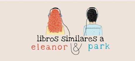 5 Libros parecidos a “Eleanor & Park” que te encantarán