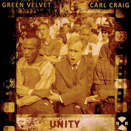 GREEN VELVET & CARL CRAIG - UNITY (2015) GREEN VELVET & CARL CRAIG - UNITY (2015)