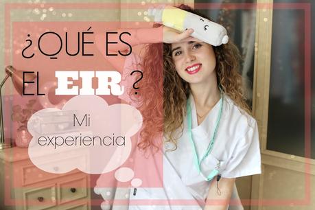 VÍDEO: ¿QUÉ ES EL EIR?- MI EXPERIENCIA (1ª PARTE)