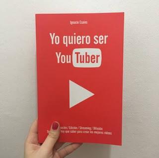 Mini reseña: Yo quiero ser YouTuber de Ignacio Esains