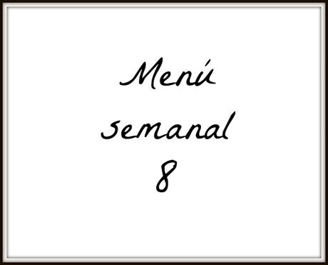 Menú semanal VIII Menú semanal VIII