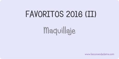 Favoritos 2016  Maquillaje belleza makeup