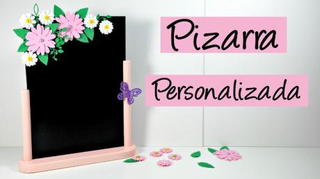 Pizarra personalizada con goma eva