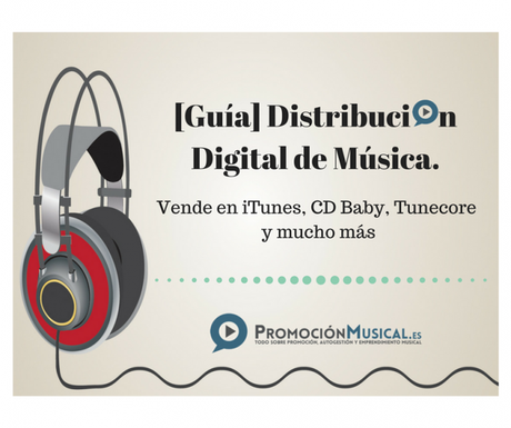 [Guía] Distribución Digital de Música