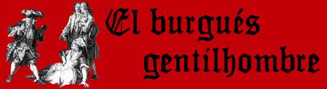 EL BURGUÉS GENTILHOMBRE