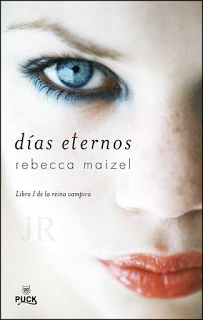 (Reseña) Días Eternos - La Reina Vampiro # 1 by Rebecca Maizel