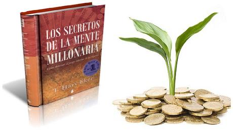 Los Secretos de la Mente Millonaria de T. Harv Eker