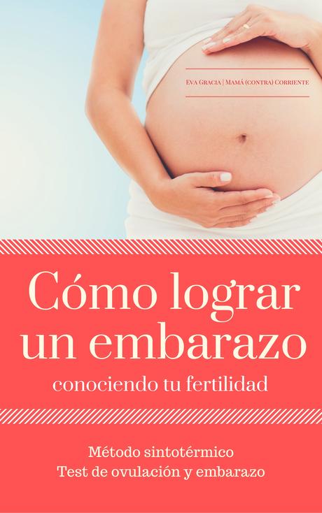 Cómo lograr un embarazo conociendo tu fertilidad - PORTADA